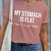 Women's My Stomach Is Flat The L Is Just Silent Funny Graphic Printing Text Letters Casual Loose Cotton T-Shirt
