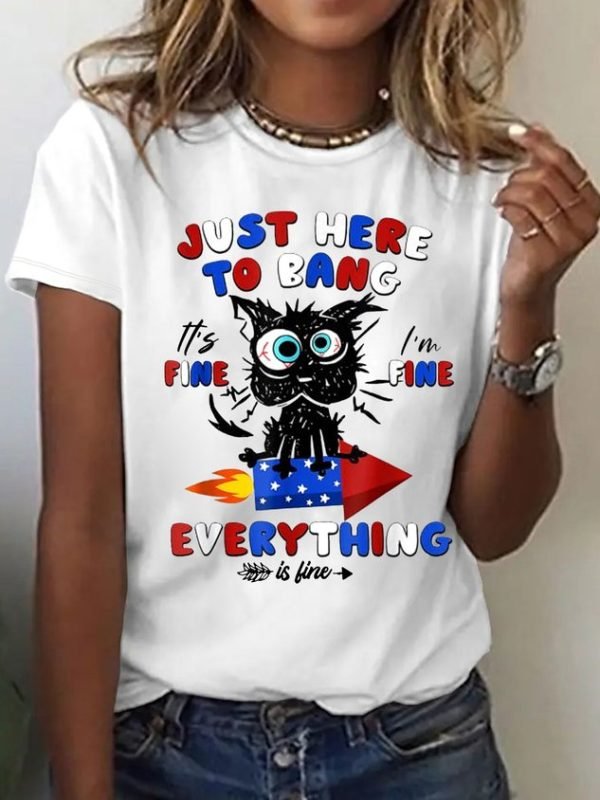 Women's Cotton 4th Of July Just Here To Bang It's Fine I'm Fine Black Cat T-Shirt